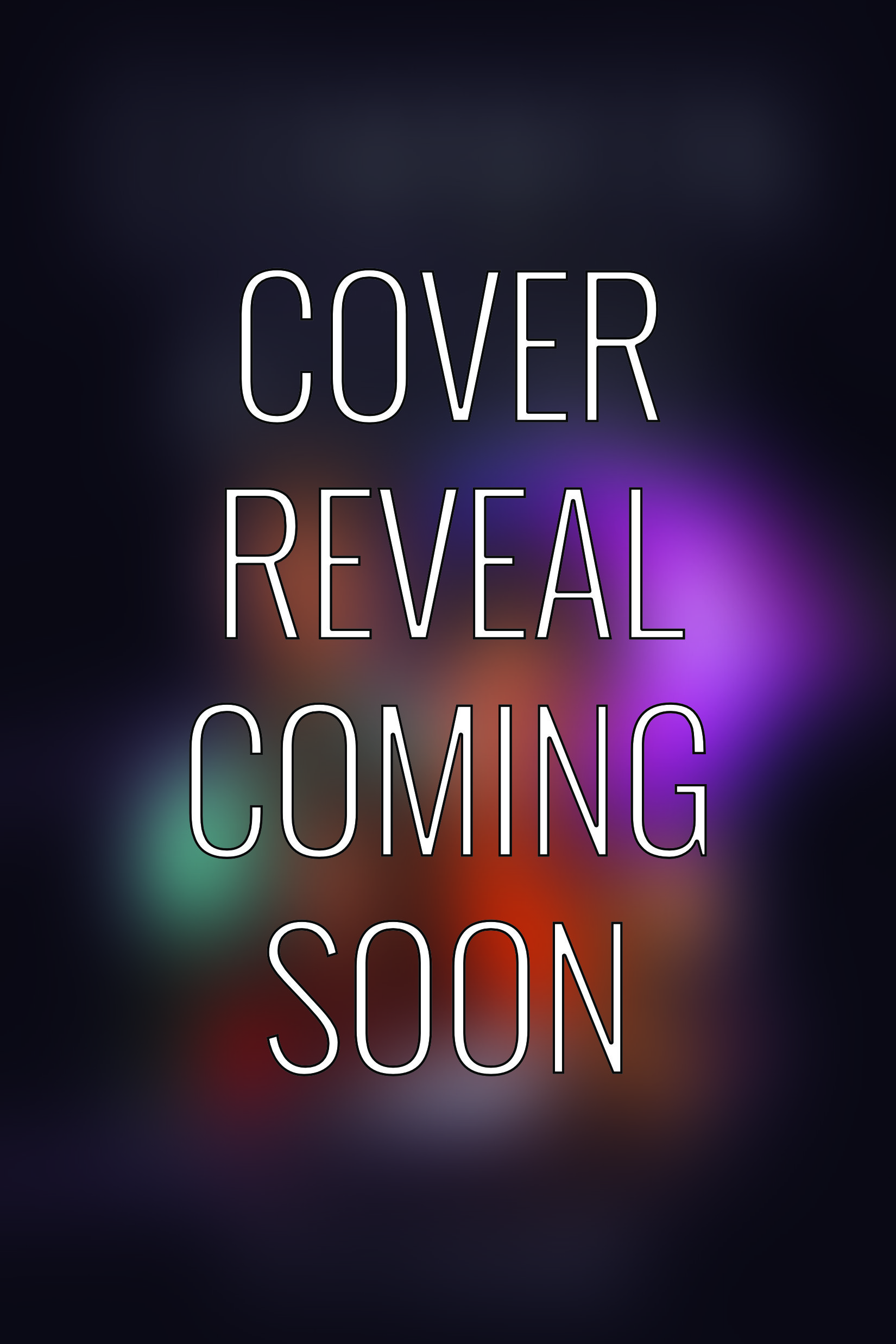 Cover Reveal Coming Soon!